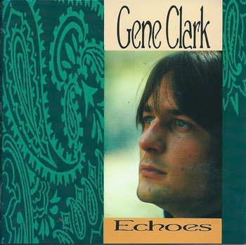 Gene Clark CD Echoes (800x796).jpg